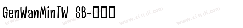 GenWanMinTW SB字体转换